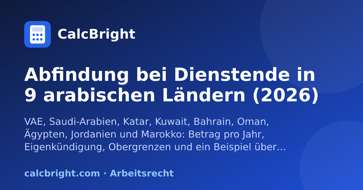 Abfindung bei Dienstende in 9 arabischen Ländern – CalcBright