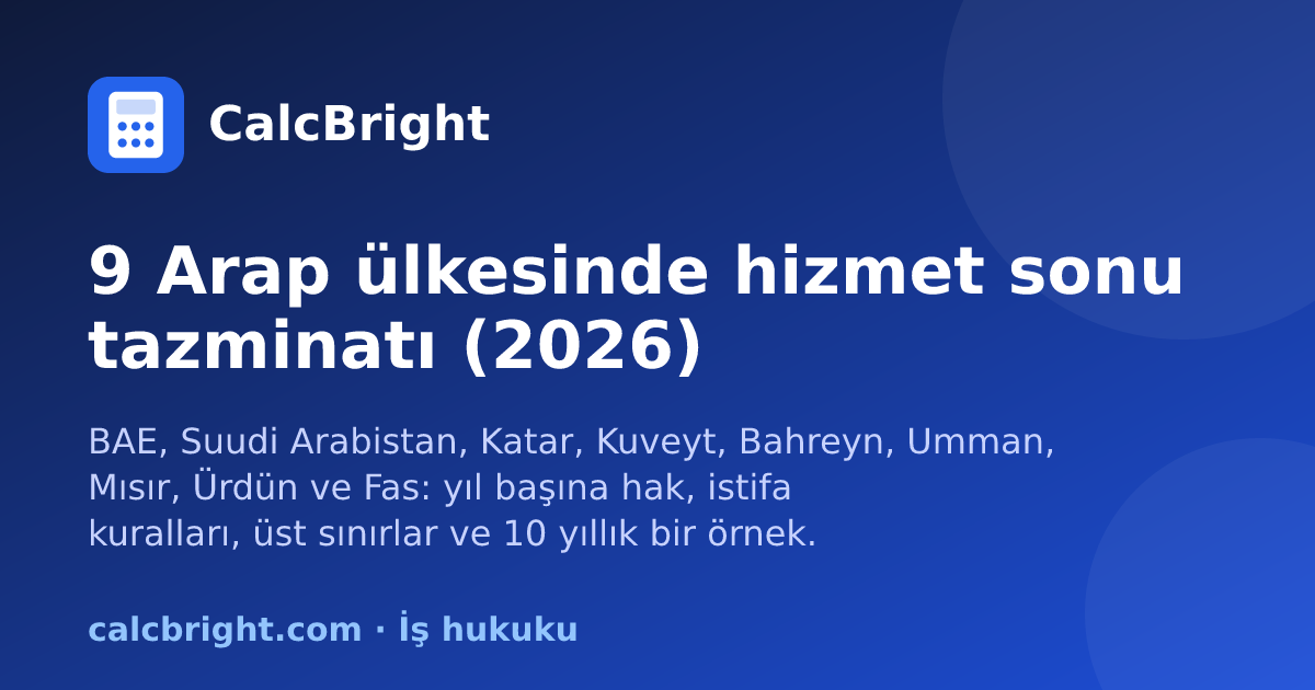 9 Arap ülkesinde hizmet sonu tazminatı – CalcBright